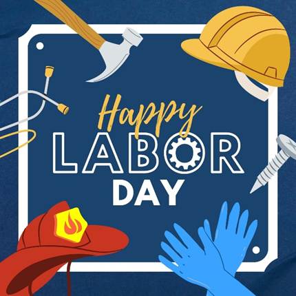 HAPPY LABOR DAY WEEKEND